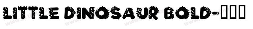 Little Dinosaur Bold字体转换